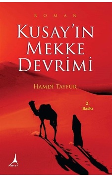 Kusay'ın Mekke Devrimi / Hamdi Tayfur Kusay'ın Mekke Devrimi / Hamdi Tayfur