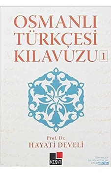 Osmanlı Türkçesi Kılavuzu 1 Osmanlı Türkçesi Kılavuzu 1