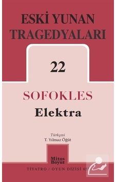 Elektra - Eski Yunan Tragedyaları 22 / Sophokles Elektra - Eski Yunan Tragedyaları 22 / Sophokles