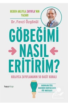 Göbeğimi Nasıl Eritirim? / Dr. Fevzi Özgönül Göbeğimi Nasıl Eritirim? / Dr. Fevzi Özgönül