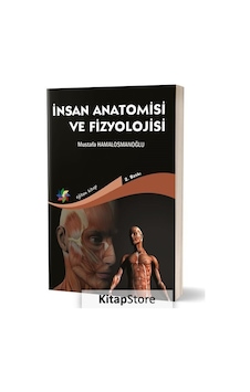 İnsan Anatomisi ve Fizyolojisi - Mustafa Hamalosmanoğlu İnsan Anatomisi ve Fizyolojisi - Mustafa Hamalosmanoğlu