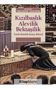 Kızılbaşlık Alevilik Bektaşilik Kızılbaşlık Alevilik Bektaşilik