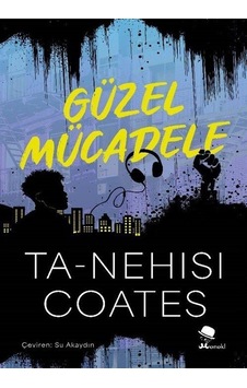 Güzel Mücadele / Ta-nehisi Coates Güzel Mücadele / Ta-nehisi Coates