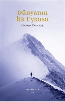 Dünyanın İlk Uykusu / Harun Yakarer Dünyanın İlk Uykusu / Harun Yakarer