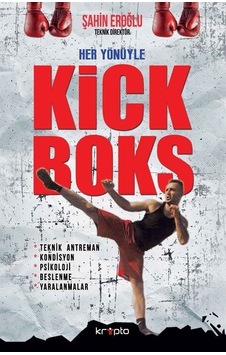 Her Yönüyle Kick Boks / Şahin Eroğlu
