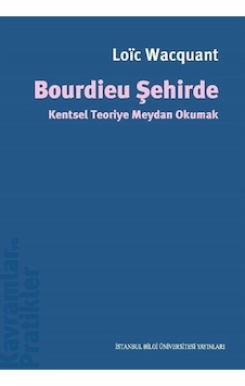 Bourdieu Şehirde / Loic Wacquant Bourdieu Şehirde / Loic Wacquant