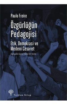 Özgürlüğün Pedagojisi: Etik, Demokrasi Ve Medeni Cesaret