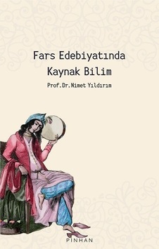 Fars Edebiyatında Kaynak Bilim - Nimet Yıldırım - Pinhan Yayıncılık