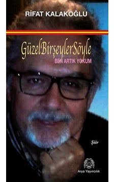 Güzel Bir Şeyler Söyle - Ben Artık Yokum Güzel Bir Şeyler Söyle - Ben Artık Yokum