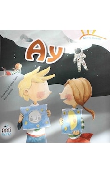 Ay - Güneş Sistemi Serisi - Carol Isern -  Nuria Roca - Pötikare Yayınları