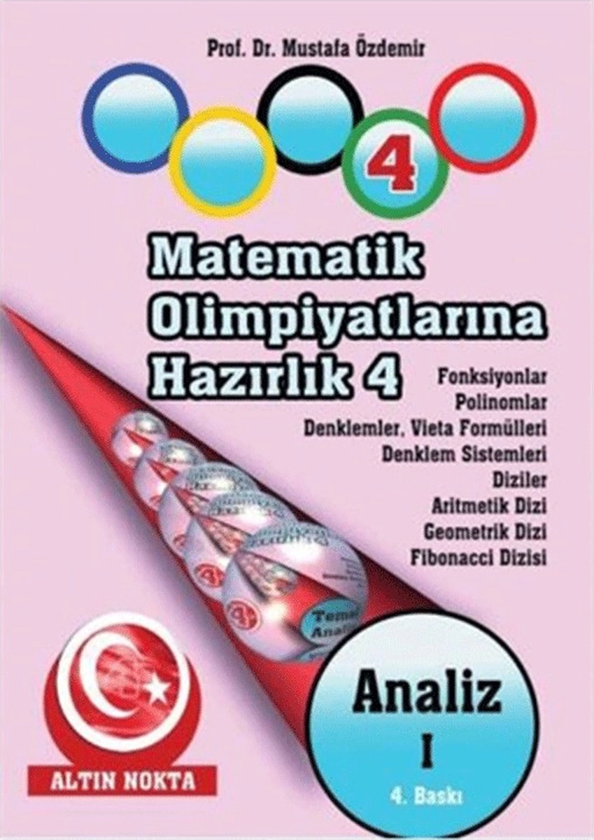 Altın Nokta Yayınları Matematik Olimpiyatlarına Hazırlık - 4 Analiz - 1 Altın Nokta Yayınları Matematik Olimpiyatlarına Hazırlık - 4 Analiz - 1