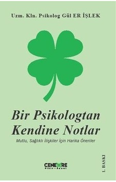 Bir Psikologtan Kendine Notlar - Gül Er İşlek - Cenevre Fikir Sanat Bir Psikologtan Kendine Notlar - Gül Er İşlek - Cenevre Fikir Sanat