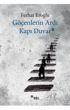 Göçenlerin Ardı Kapı Duvar Göçenlerin Ardı Kapı Duvar