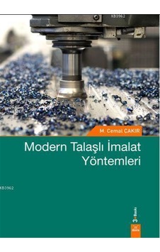 Modern Talaşlı İmalat Yöntemleri Modern Talaşlı İmalat Yöntemleri