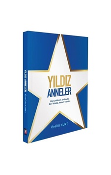 Yıldız Anneler / Ömür Kurt Yıldız Anneler / Ömür Kurt