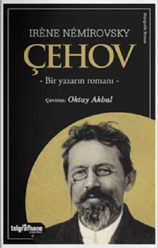 Çehov - Bir Yazarın Romanı - Irene Nemirovsky - Telgrafhane Yayınları Çehov - Bir Yazarın Romanı - Irene Nemirovsky - Telgrafhane Yayınları