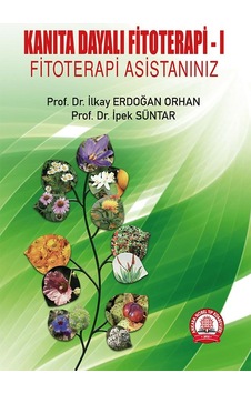 Kanıta Dayalı Fitoterapi 1 - Fitoterapi Asistanınız - İlkay Erdoğan Orhan - Ankara Nobel Tıp Kanıta Dayalı Fitoterapi 1 - Fitoterapi Asistanınız - İlkay Erdoğan Orhan - Ankara Nobel Tıp
