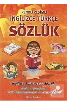 Renkli Resimli Ingilizce-Türkçe Sözlük / Itır Yıldız Renkli Resimli Ingilizce-Türkçe Sözlük / Itır Yıldız