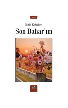 Son Bahar'ım - Necla Kabadayı - İzan Yayıncılık Son Bahar'ım - Necla Kabadayı - İzan Yayıncılık