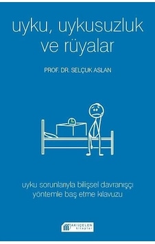 Uyku Uykusuzluk ve Rüyalar - Selçuk Aslan - Akılçelen Kitaplar Uyku Uykusuzluk ve Rüyalar - Selçuk Aslan - Akılçelen Kitaplar