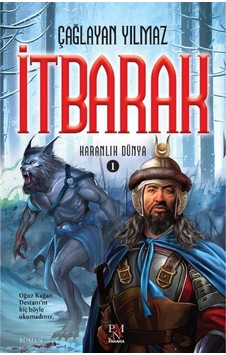 Itbarak - Karanlık Dünya 1 - Çağlayan Yılmaz 9786057739544