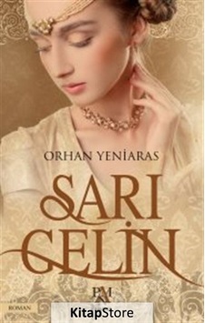 Kitapstore Sarı Gelin / Dr. Orhan Yeniaras Kitapstore Sarı Gelin / Dr. Orhan Yeniaras
