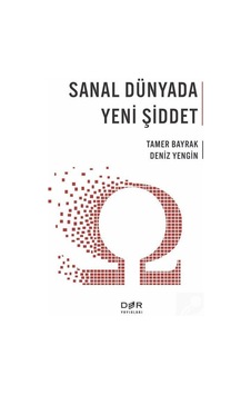 Sanal Dünyada Yeni Şiddet / Tamer Bayrak