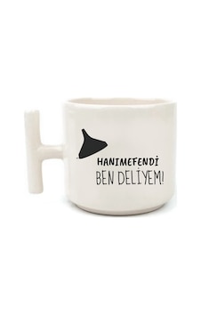 Hanımefendi Ben Deliyem Yazılı Beyaz Rengi Eğlenceli Esprili Özel Tasarım El Yapımı T Kulplu Fincan