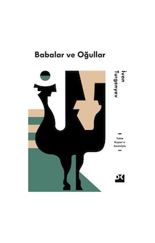 Babalar ve Oğullar - Ivan Sergeyeviç Turgenyev - Doğan Kitap Babalar ve Oğullar - Ivan Sergeyeviç Turgenyev - Doğan Kitap