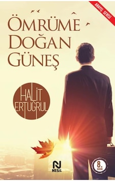 Ömrüme Doğan Güneş - Halit Ertuğrul - Nesil Yayınları