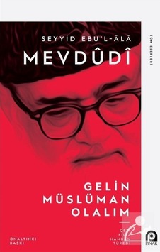 Gelin Müslüman Olalım / Ebu'l Ala Mevdudi 9789753520393 Gelin Müslüman Olalım / Ebu'l Ala Mevdudi 9789753520393
