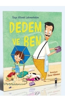 Dedem ve Ben - Özge Altınok Lokmanhekim - Final Kültür Sanat Yayınları Dedem ve Ben - Özge Altınok Lokmanhekim - Final Kültür Sanat Yayınları