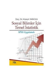 Sosyal Bilimler İçin Temel İstatistik - Hüseyin Yaratan - Anı Yayıncılık Sosyal Bilimler İçin Temel İstatistik - Hüseyin Yaratan - Anı Yayıncılık
