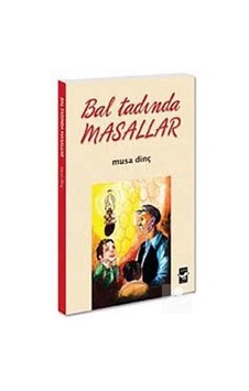 Bal Tadında Masallar / Musa Dinç