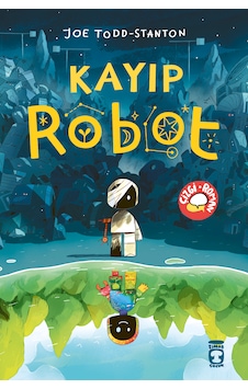 Kayıp Robot - Timaş Çocuk Kayıp Robot - Timaş Çocuk