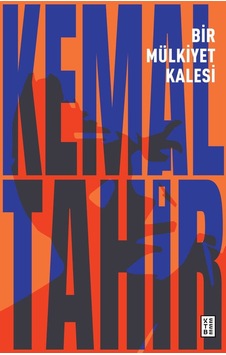 Bir Mülkiyet Kalesi - Kemal Tahir - Ketebe