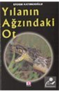 Mercankitap Yılanın Ağzındaki Ot / Erdem Katırcıoğlu Mercankitap Yılanın Ağzındaki Ot / Erdem Katırcıoğlu
