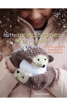 Knitted Animal Scarves, Mitts and Socks 9781782492528