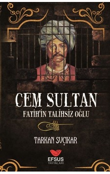 Cem Sultan - Fatih'in Talihsiz Oğlu - Bıso-858277 Cem Sultan - Fatih'in Talihsiz Oğlu - Bıso-858277