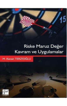 Riske Maruz Değer Kavram ve Uygulamalar  - M. Kenan Terzioğlu  - Gazi Kitabevi