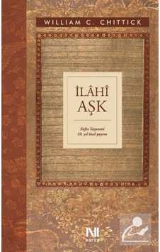İlahi Aşk - William C. Chittick - Nefes Yayıncılık İlahi Aşk - William C. Chittick - Nefes Yayıncılık
