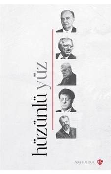 Hüzünlü Yüz - Zeki Bulduk - Türkiye Diyanet Vakfı Yayınları Hüzünlü Yüz - Zeki Bulduk - Türkiye Diyanet Vakfı Yayınları