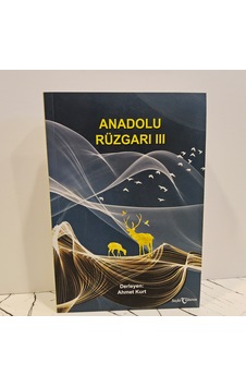 Anadolu Rüzgarı 3 - Şiir Ve Öykü Seçkisi Birinci Baskı Anadolu Rüzgarı 3 - Şiir Ve Öykü Seçkisi Birinci Baskı