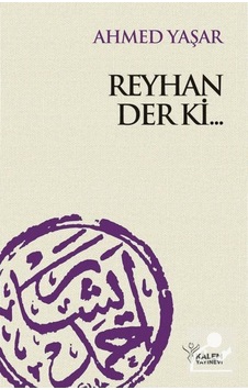 Reyhan Der Ki... / Ahmed Yaşar 9789758907496 Reyhan Der Ki... / Ahmed Yaşar 9789758907496