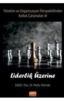 Yönetim ve Organizasyon Perspektifinden Kolluk Çalışmaları 3 - Liderlik Üzerine- Nobel Bilimsel Eserler