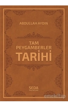 Tam Peygamberler Tarihi Abdullah Aydın