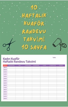 Kadın Kuaför Haftalık Randevu Takvimi 10 Hafta , A4 Boyut, 10 Sayfa.