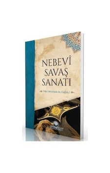 Nebevî Savaş Sanatı / İyâd Mustafa El-gazâlî Nebevî Savaş Sanatı / İyâd Mustafa El-gazâlî