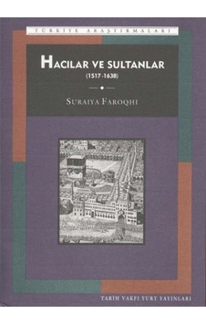 Hacılar Ve Sultanlar - Suraiya Faroqhi 198180561 Hacılar Ve Sultanlar - Suraiya Faroqhi 198180561
