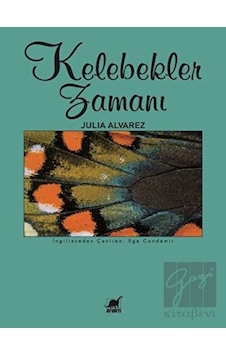 Kelebekler Zamanı - Julia Alvarez - Ayrıntı Yayınları Kelebekler Zamanı - Julia Alvarez - Ayrıntı Yayınları